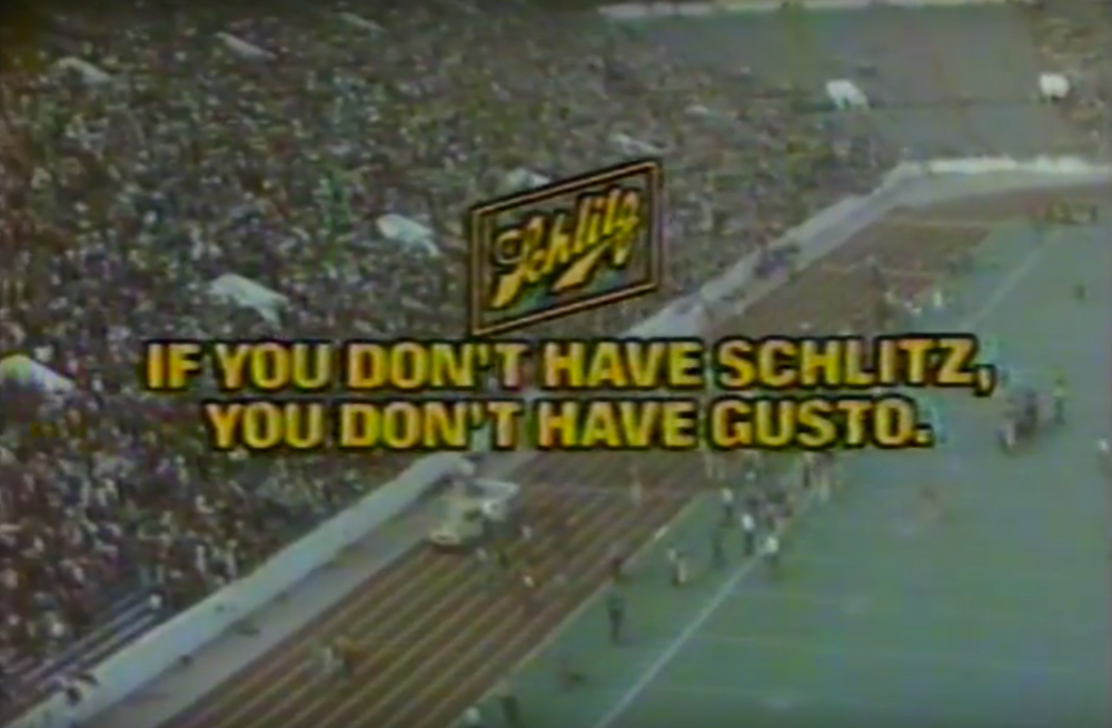 TV sports sponsorship: If you don't have Schlitz, you don't have gusto.